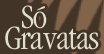 Avaliação da loja Só Gravatas